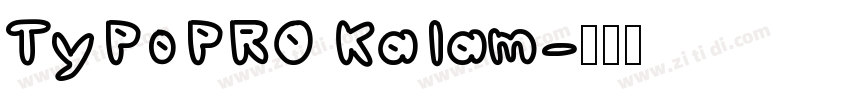 TyPoPRO Kalam字体转换